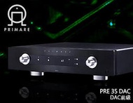 【風尚音響】Primare PRE35 DAC  DAC前級