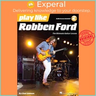 Play like Robben Ford - The Ultimate Guitar Lesson Book by Chad Johnson (UK edition, paperback)