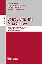 Energy-Efficient Data Centers: Second International Workshop, E²DC 2013, Berkeley, CA, USA, May 21, 2013. Revised Selected Papers: 8343