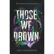 (BX) THOSE WE DROWN (ISBN: 9781785305917)