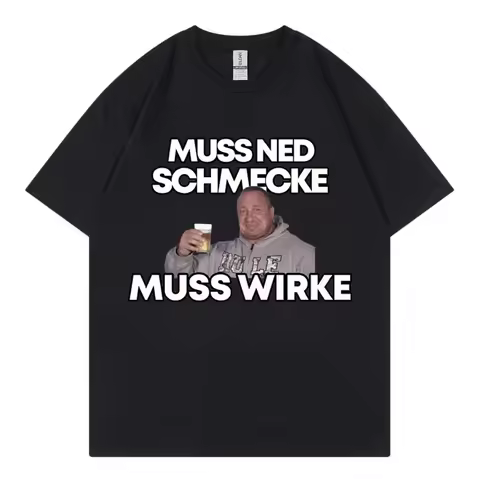 Funny Markus Ruhl Meme Graphic T Shirts Muss Ned Schmecke Muss Wirke T-shirt Unisex Fashion Casual S