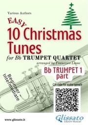 Bb Trumpet 1 of "10 Easy Christmas Tunes" for Trumpet Quartet Christmas Carols