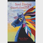 Soul Diving from My Giant’s Eyebrow: An Inspirational Journey to Achieving Intuitiveness