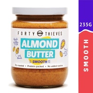 Forty Thieves Almond Butter 235G Crunchy/Smooth 235G/Chocolate Superfood Peanut Butter (Chocolate- N