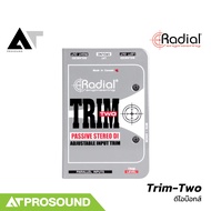 Radial Trim-Two Stereo DI ดีไอบ๊อกส์ ลดเสียงฮัมและเสียงรบกวน Direct Box DI Box AT Prosound