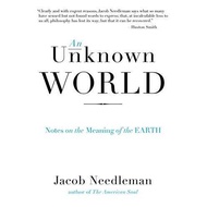 [BnB] USED An Unknown World: Notes on the Meaning of the Earth by Jacob Needleman (Used: Good)