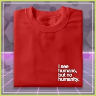 ▬ ∆ DK Multimedia - No Humanity Shirt LT | UNISEX SHIRT | STATEMENT SHIRT | MINIMALIST