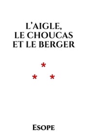 L’Aigle, le Choucas et le Berger Esope