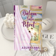 DALAM SATU POTRET BY ASUNNARAA