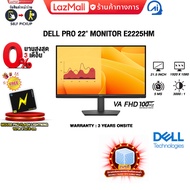 [ผ่อน 0% 3 ด.]DELL PRO 22" MONITOR E2225HM (VA FHD 100Hz)/ประกัน 3 Years Onsite
