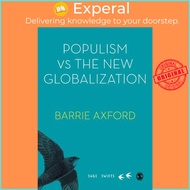 Populism Versus the New Globalization by Barrie Axford (US edition, hardcover)