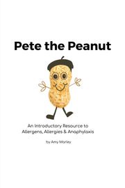 Pete the Peanut Amy L Marley