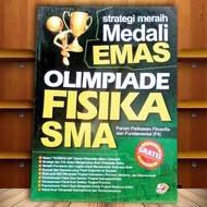 STRATEGIES TO ENHANCE GOLD MEDAL OLYMPIAD PHYSICS HIGH SCHOOL