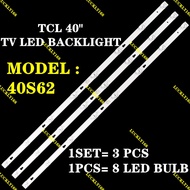 40S62 TCL 40" TV LED BACKLIGHT(LAMP TV) TCL 40 INCH LED TV BACKLIGHT 40S62