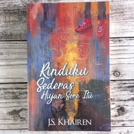 Buku Rinduku Sederas Hujan Sore Itu by J. S Khairen