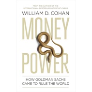 [BnB] USED Money and Power: How Goldman Sachs Came to Rule the World by William D. Cohan (Used: Good