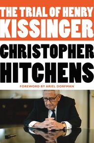 The Trial of Henry Kissinger The Trial of Henry Kissinger Paperback Audible Audiobook Kindle Hardcov