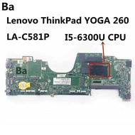 For Lenovo Thinkpad YOGA 260 Laptop Motoard La-C581p Notebook Maioard CPU I5-6200/I5-6300U