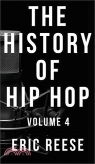 The History of Hip Hop: Volume 4