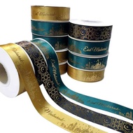 1 ROLL (25 yards) - 2.5 cm | EID AL-FITR RIBBON Price per roll (22 meters)