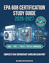 EPA 608 Certification Study Guide 2026-2027: Complete HVAC Refrigerant Handling Exam Prep for Core, 