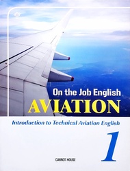 On The Job English: Aviation 1 Introduction To Technical Aviation English (Paperback) Author: Carrot