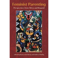 Feminist Parenting BOOK_ Perspectives from Africa and Beyond