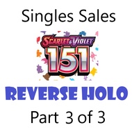 Pokémon TCG: Scarlet & Violet—151 - English Reverse Holo Set - Singles (Part 3 of 3)