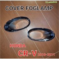 Cover/GarnishFoglamp HONDA CRV 2010-2011 chrome