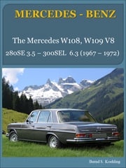 Mercedes-Benz W108, W109 V8 with buyer's guide and chassis number/data card explanation Bernd S. Koehling