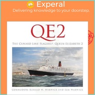 QE2: The Cunard Line Flagship, Queen Elizabeth 2 by Commodore Ronald W. Warwick (UK edition, paperba