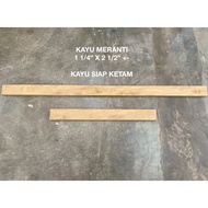 1 1/4" X 2 1/2" SOLID KAYU MERANTI WOOD KAYU PERABOT/ SIAP KETAM GRADE A