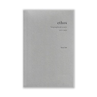 Ethos: Biographical Essays 2015-2023