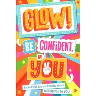 (BX) GLOW BE CONFIDENT, BE YOU (ISBN: 9781407197067)
