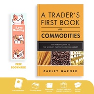 Trade's First Book On Commodities by Carley Garner
