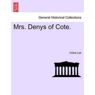 [English - 100% Original] - Mrs. Denys of Cote, Vol. II by Holme Lee (US edition, paperback)