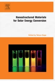 Nanostructured Materials for Solar Energy Conversion Tetsuo Soga