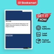 Adoption Of Social Media Marketing In The Higher Education Industry In Malaysia. An Empirical Study