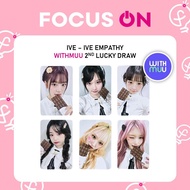 IVE 2ND LUCKYDRAW WITHMUU IVE EMPATHY PHOTOCARD