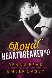 Royal Heartbreaker #6 Ember Casey