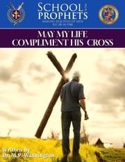 May My Life Compliment His Cross Dr. M.P. Washington