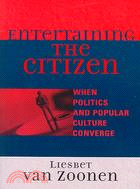 60771.Entertaining The Citizen ─ When Politics And Popular Culture Converge