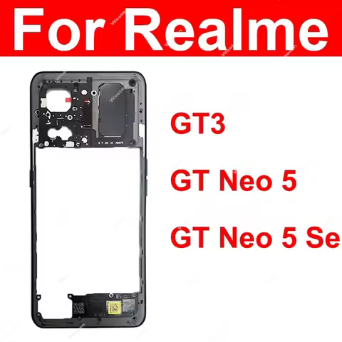 Middle Housing For Realme GT3 GT Neo 5 Neo 5Se Middle Frame Cover Back Cover Battery Door Housing Pa