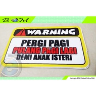 Funny Car Motorcycle sticker warning Go Morning Home Morning