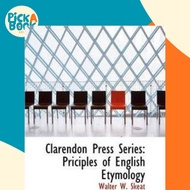 Clarendon Press Series : Priciples of English Etymology by Walter W Skeat (US edition, paperback)