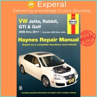Volkswagen VW Jetta, Rabbit, GTI &amp; Golf covering New Jetta (05), Jetta (06- by Haynes Publishing (UK edition, paperback)