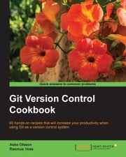 Git Version Control Cookbook Aske Olsson
