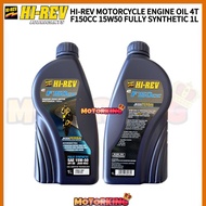 HI-REV F150CC 15W50 FULLY SYNTHETIC 1L MOTORCYCLE ENGINE OIL 4T HIREV HI REV YAMAHA HONDA MODENAS SU