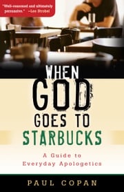 When God Goes to Starbucks Paul Copan