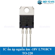 Negative power voltage regulator IC -18V L7918CV 7918 good quality TO-220 pin